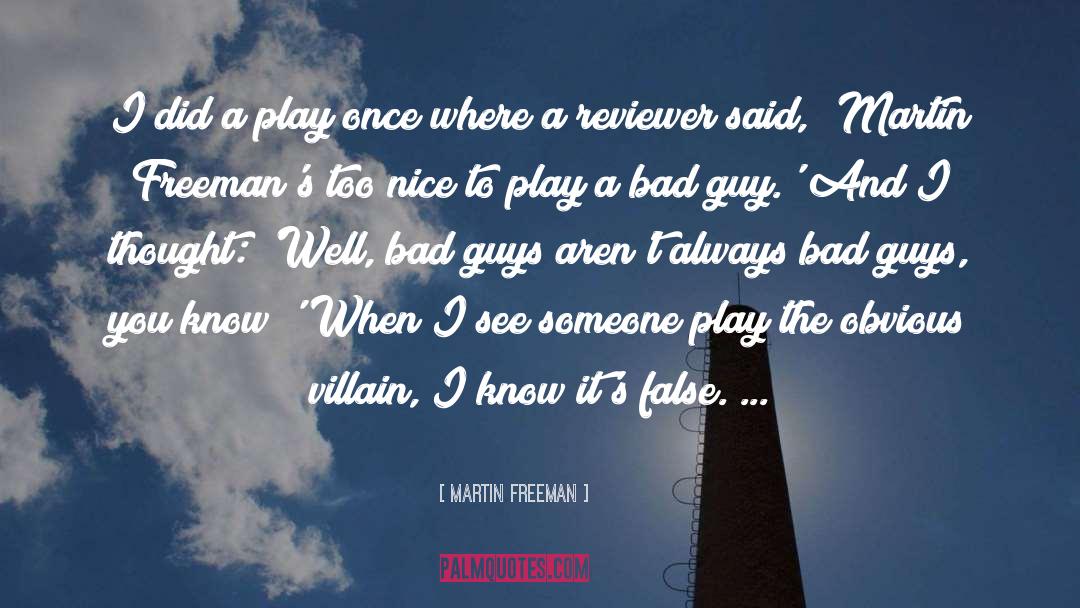 Martin Freeman Quotes: I did a play once