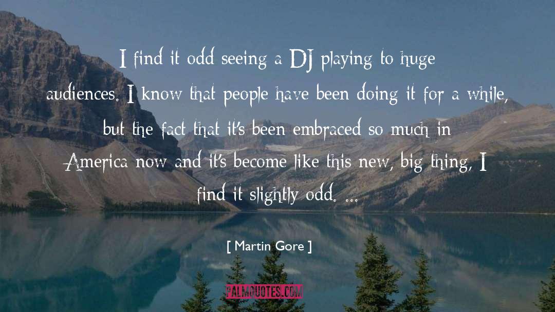 Martin Gore Quotes: I find it odd seeing