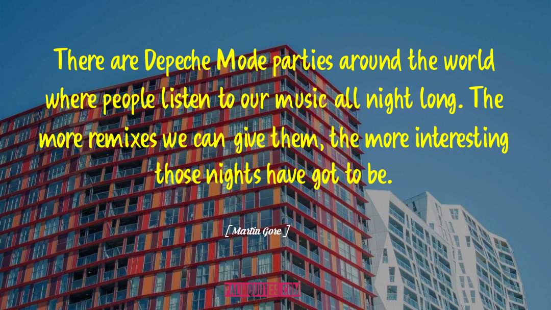 Martin Gore Quotes: There are Depeche Mode parties