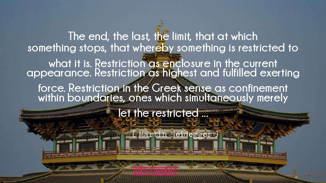 Martin Heidegger Quotes: The end, the last, the