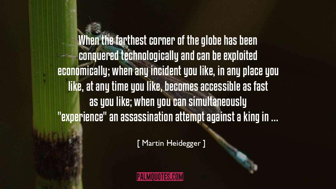 Martin Heidegger Quotes: When the farthest corner of