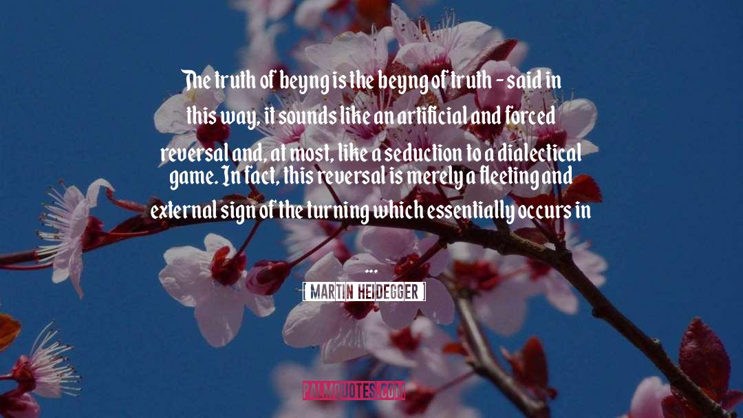 Martin Heidegger Quotes: The truth of beyng is