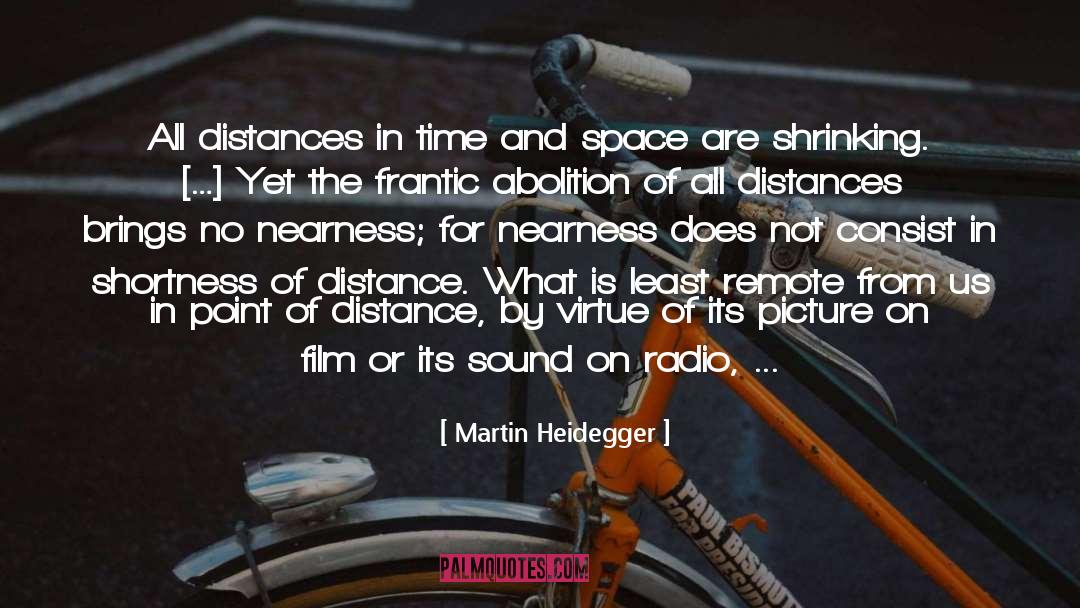 Martin Heidegger Quotes: All distances in time and