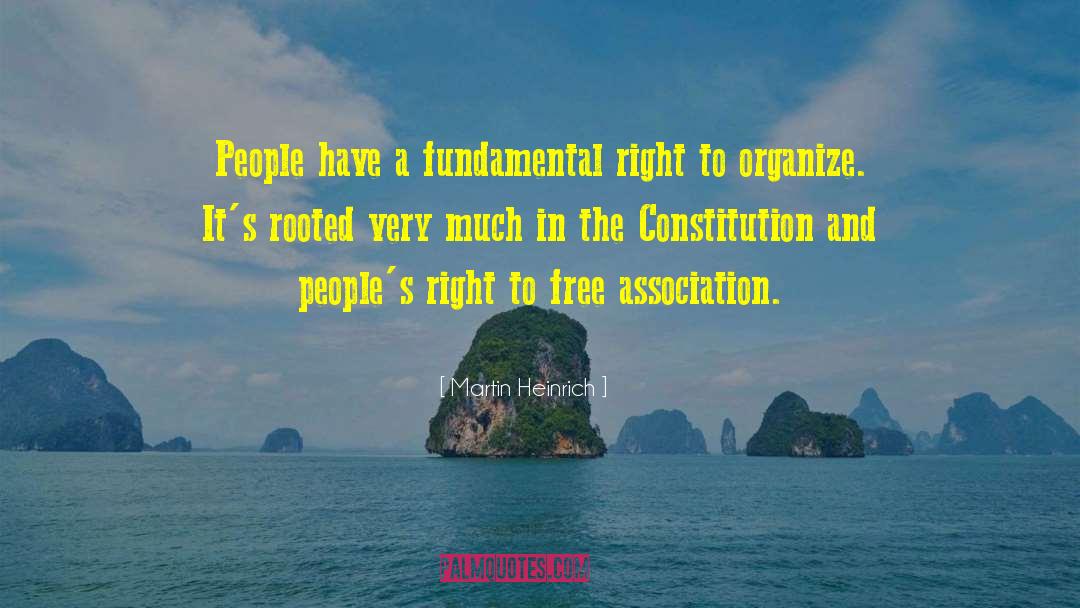 Martin Heinrich Quotes: People have a fundamental right