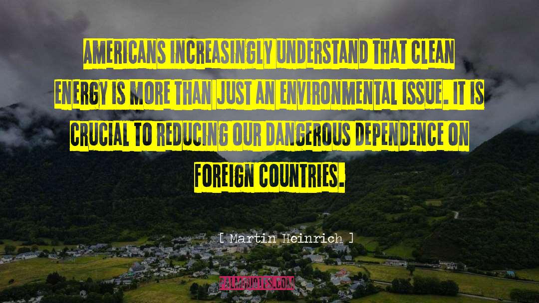 Martin Heinrich Quotes: Americans increasingly understand that clean