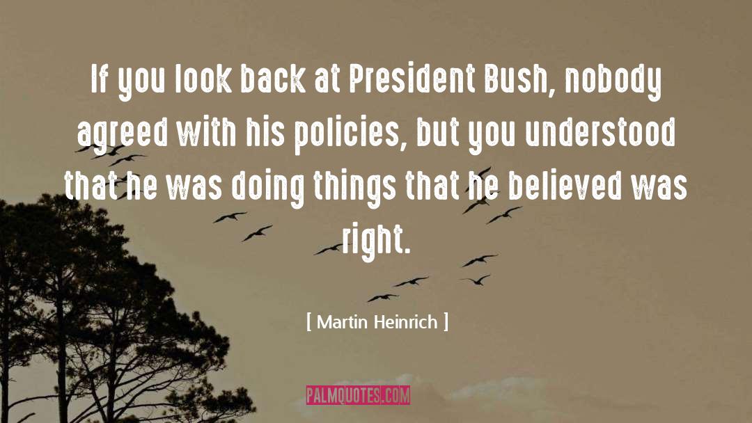 Martin Heinrich Quotes: If you look back at