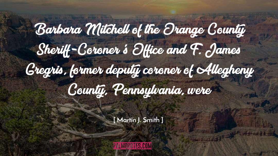 Martin J. Smith Quotes: Barbara Mitchell of the Orange