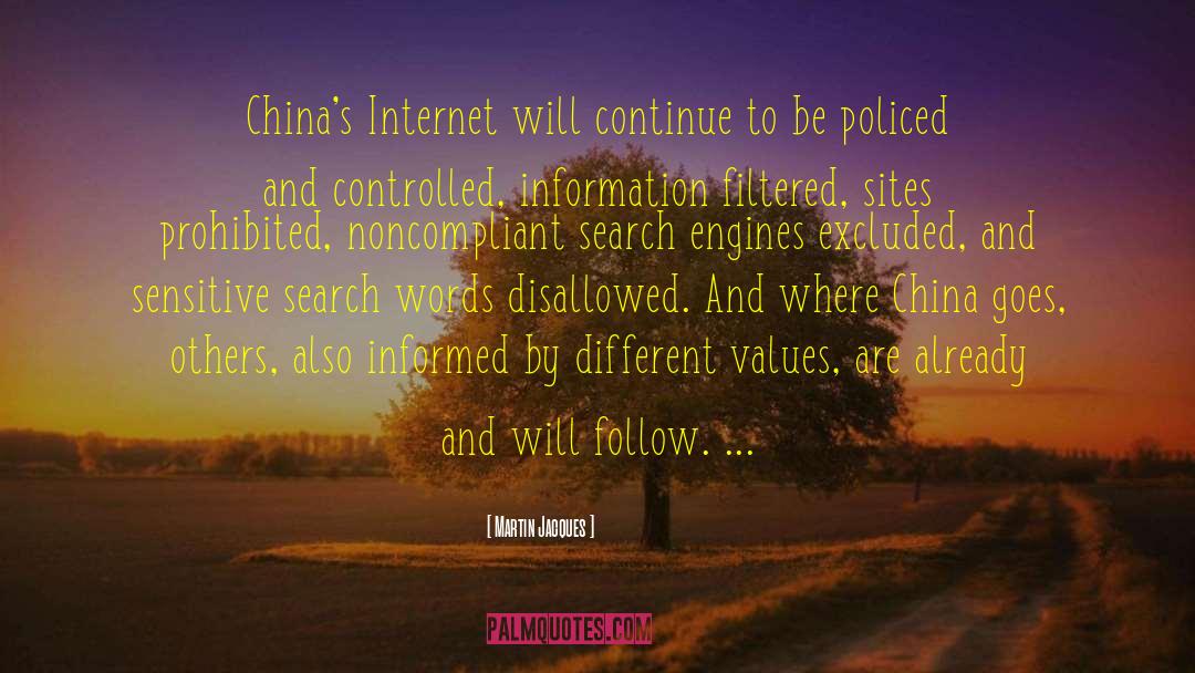 Martin Jacques Quotes: China's Internet will continue to