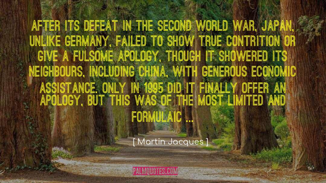 Martin Jacques Quotes: After its defeat in the