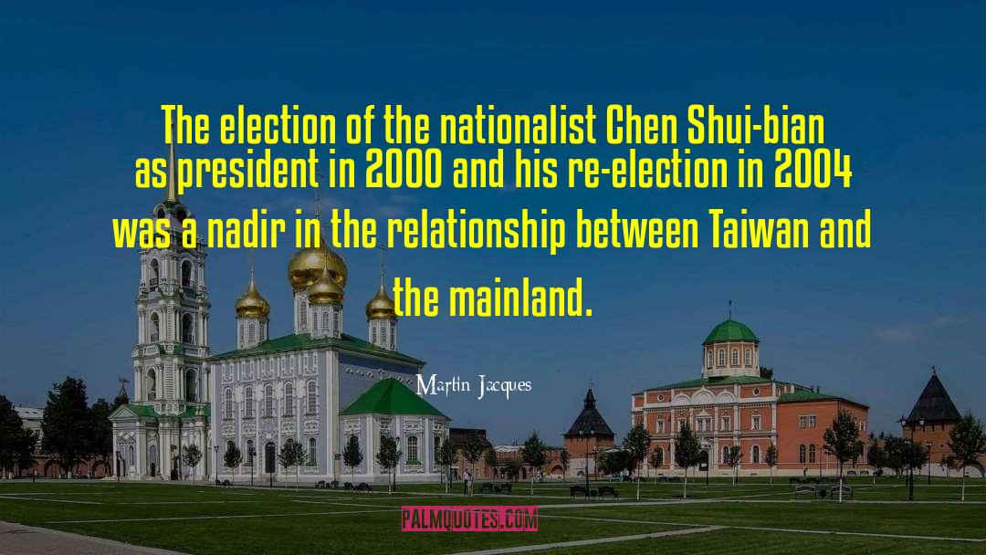 Martin Jacques Quotes: The election of the nationalist