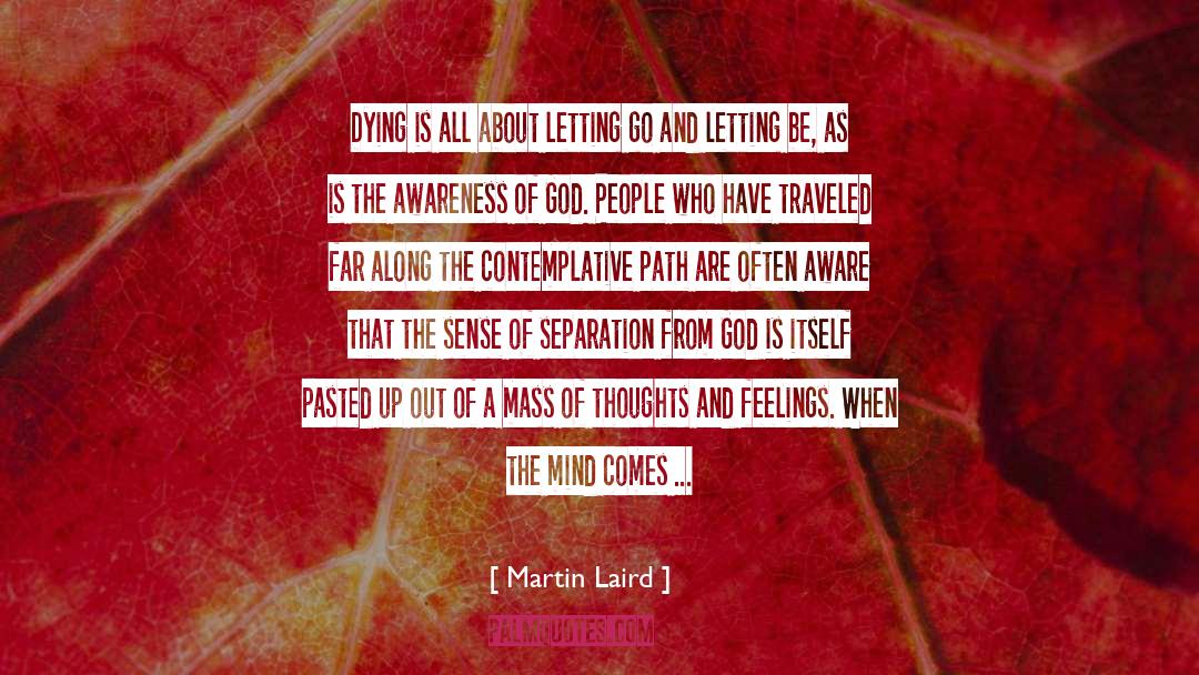 Martin Laird Quotes: Dying is all about letting