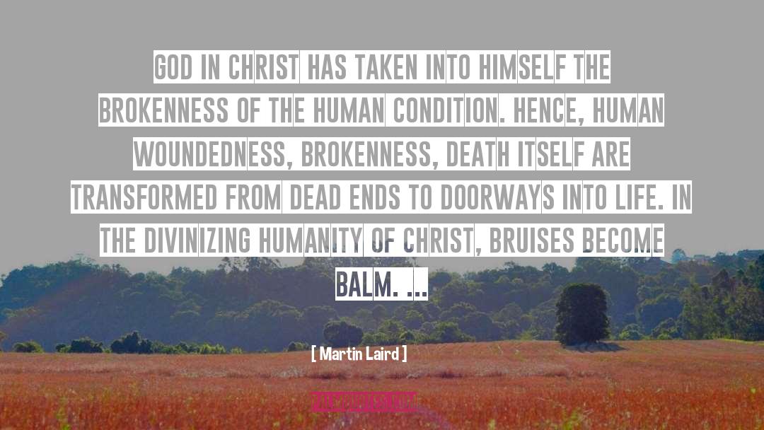 Martin Laird Quotes: God in Christ has taken