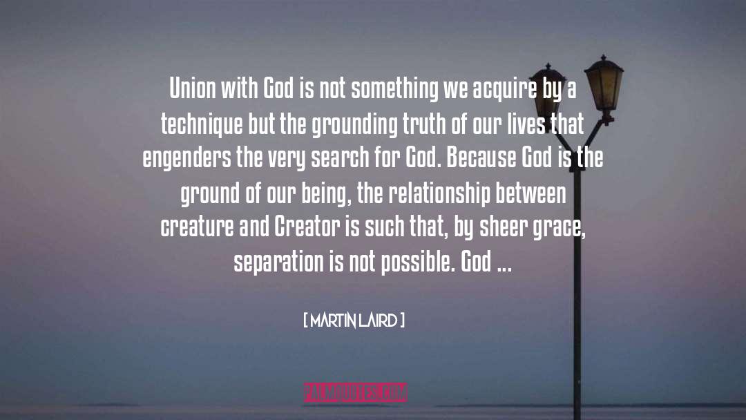 Martin Laird Quotes: Union with God is not