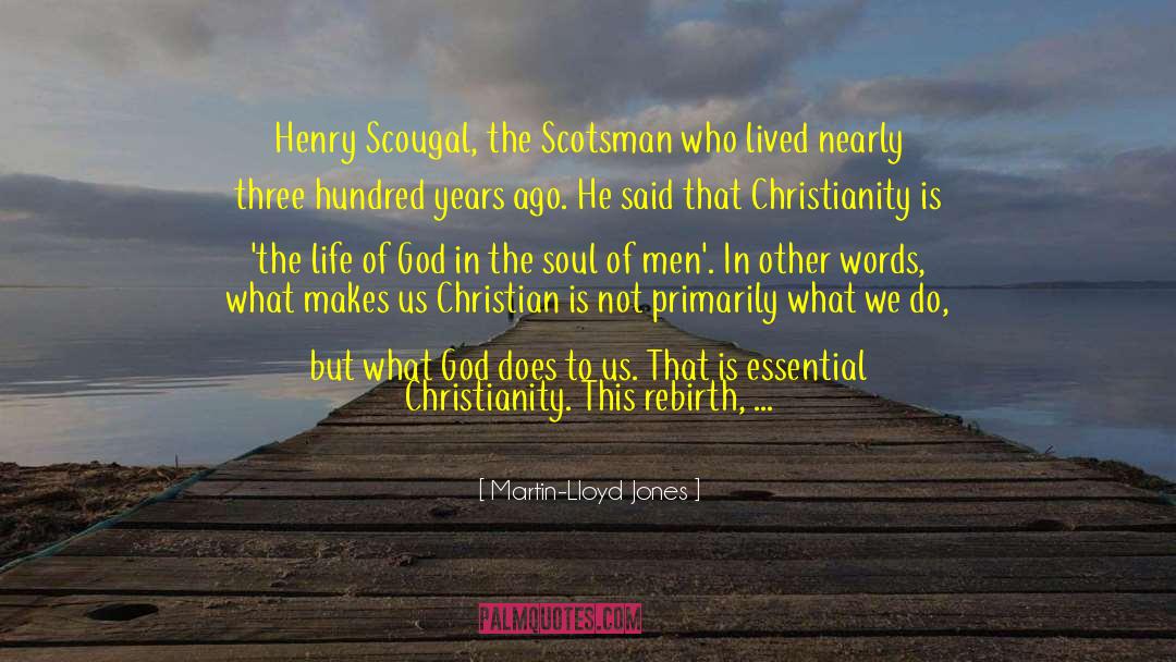 Martin Lloyd-Jones Quotes: Henry Scougal, the Scotsman who