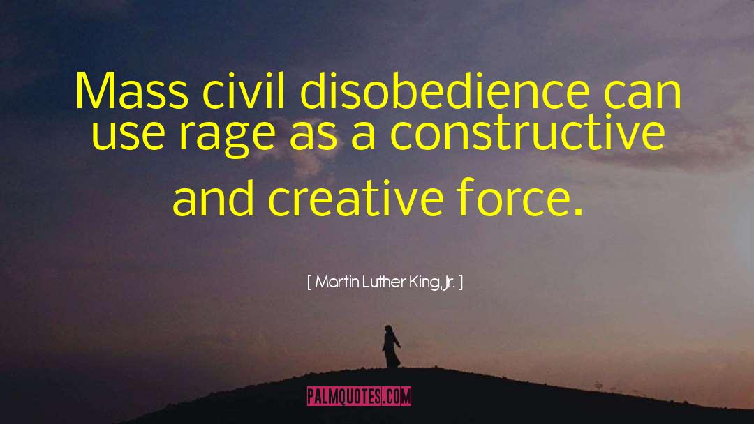 Martin Luther King, Jr. Quotes: Mass civil disobedience can use