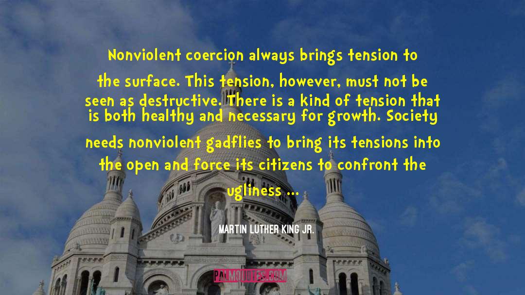 Martin Luther King, Jr. Quotes: Nonviolent coercion always brings tension