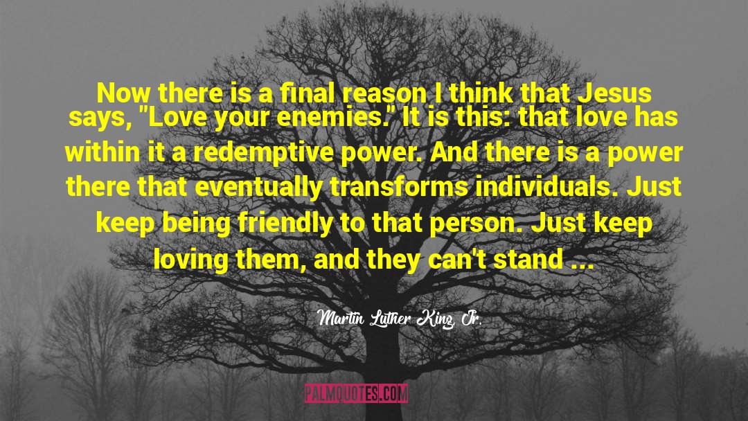 Martin Luther King, Jr. Quotes: Now there is a final