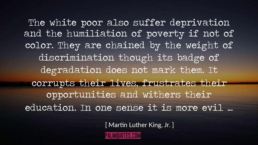Martin Luther King, Jr. Quotes: The white poor also suffer