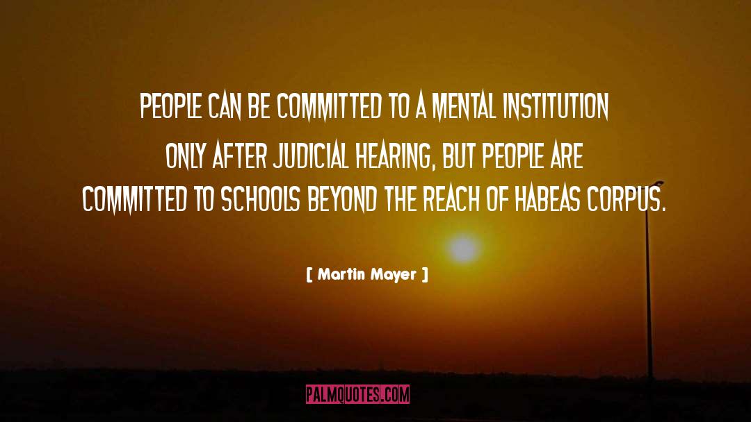 Martin Mayer Quotes: People can be committed to