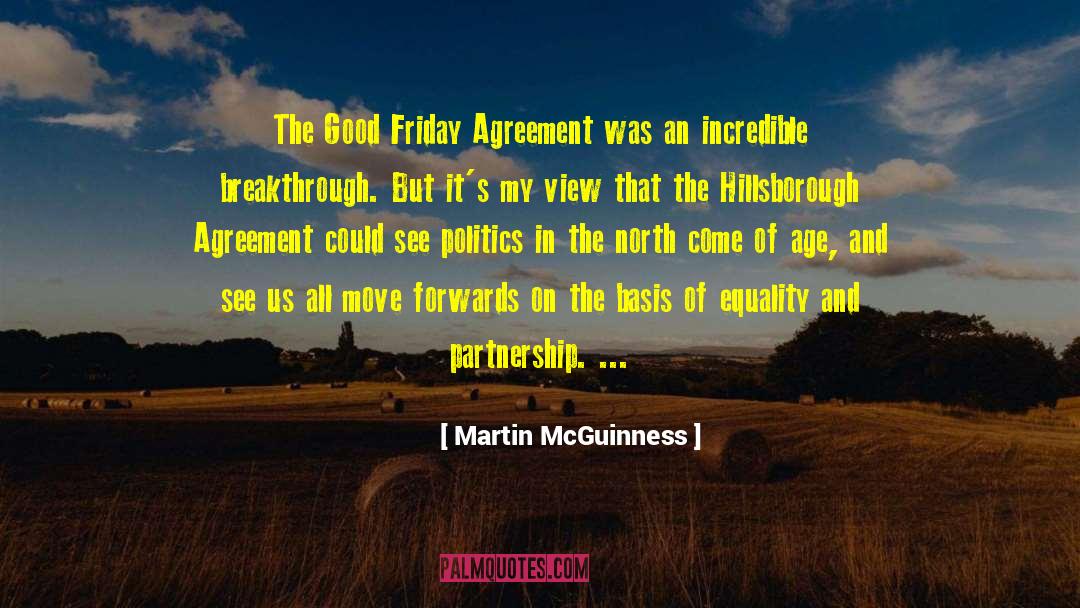 Martin McGuinness Quotes: The Good Friday Agreement was