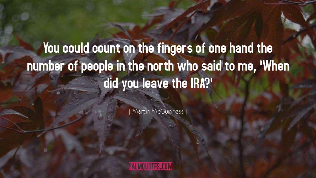 Martin McGuinness Quotes: You could count on the