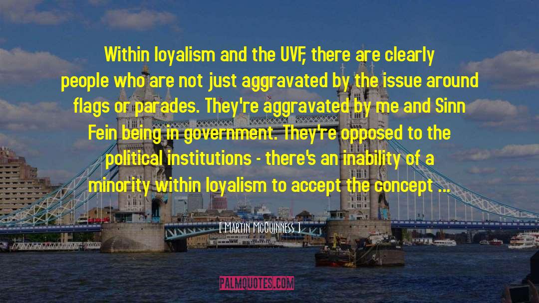 Martin McGuinness Quotes: Within loyalism and the UVF,