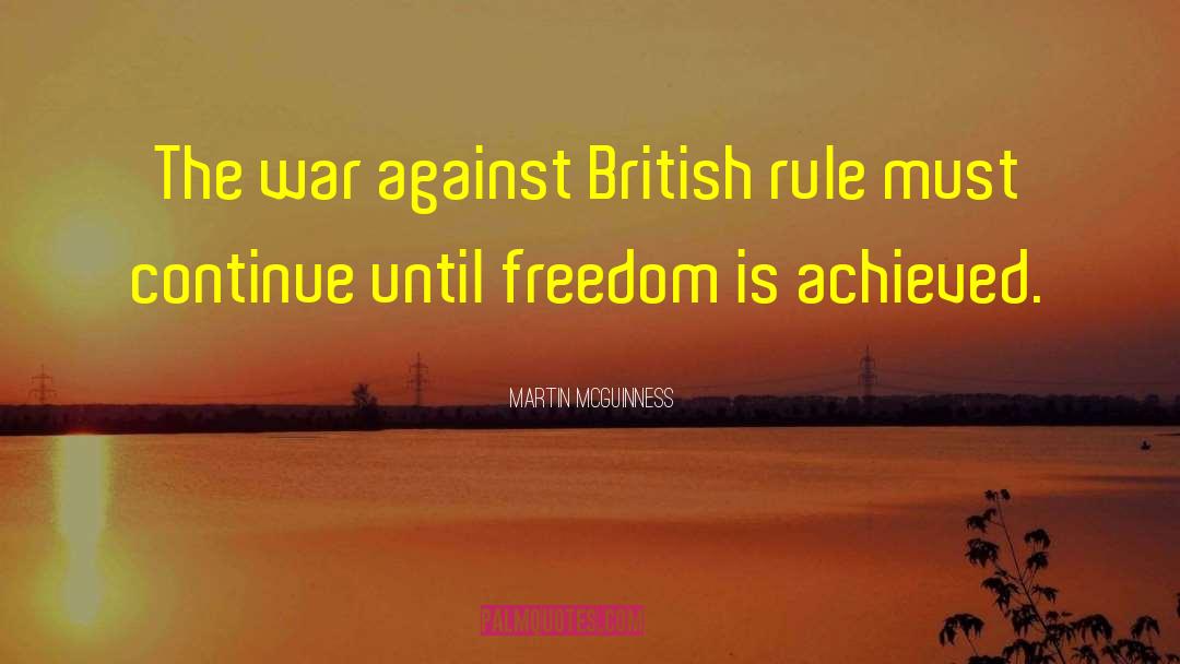Martin McGuinness Quotes: The war against British rule