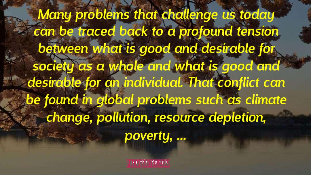 Martin Nowak Quotes: Many problems that challenge us