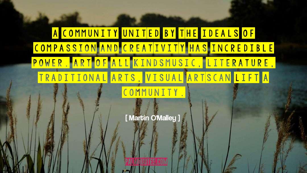 Martin O'Malley Quotes: A community united by the