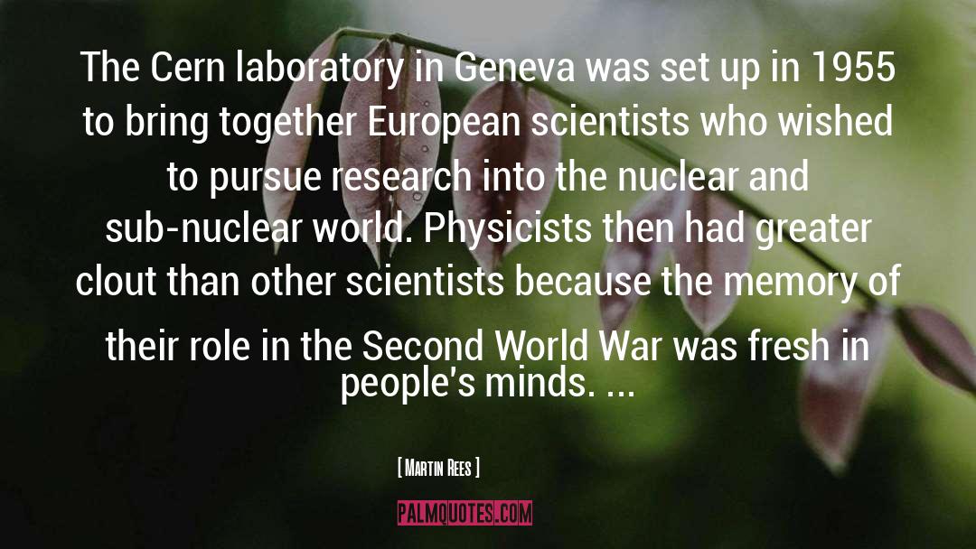 Martin Rees Quotes: The Cern laboratory in Geneva