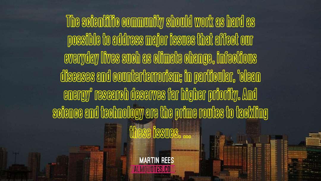 Martin Rees Quotes: The scientific community should work