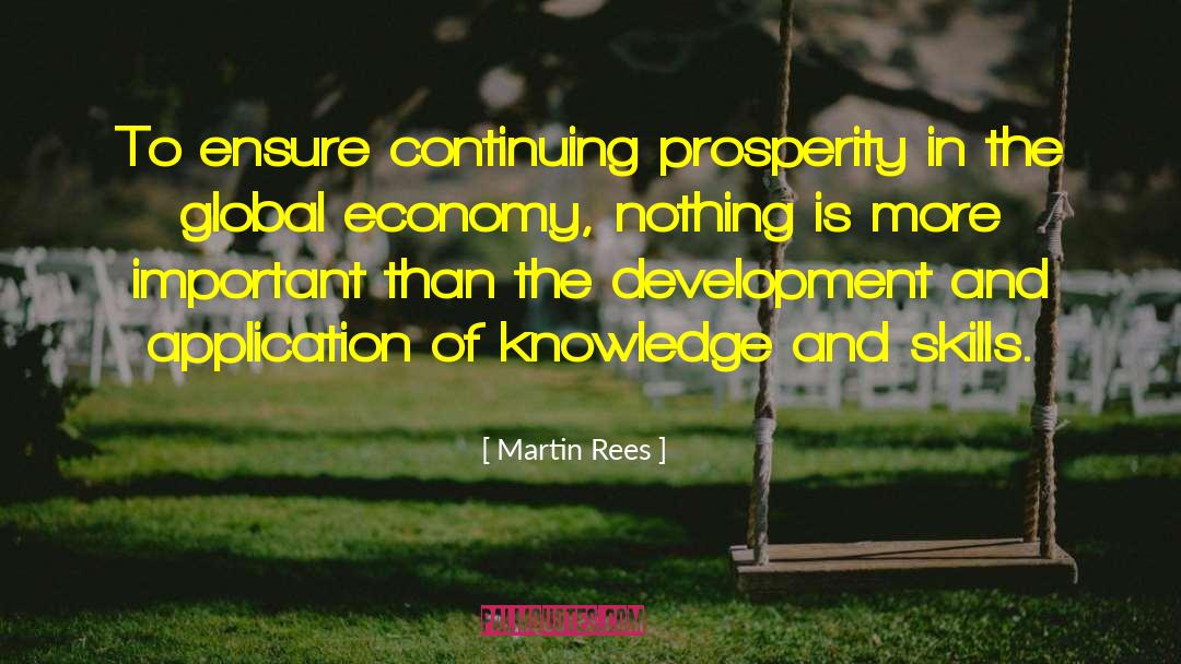 Martin Rees Quotes: To ensure continuing prosperity in