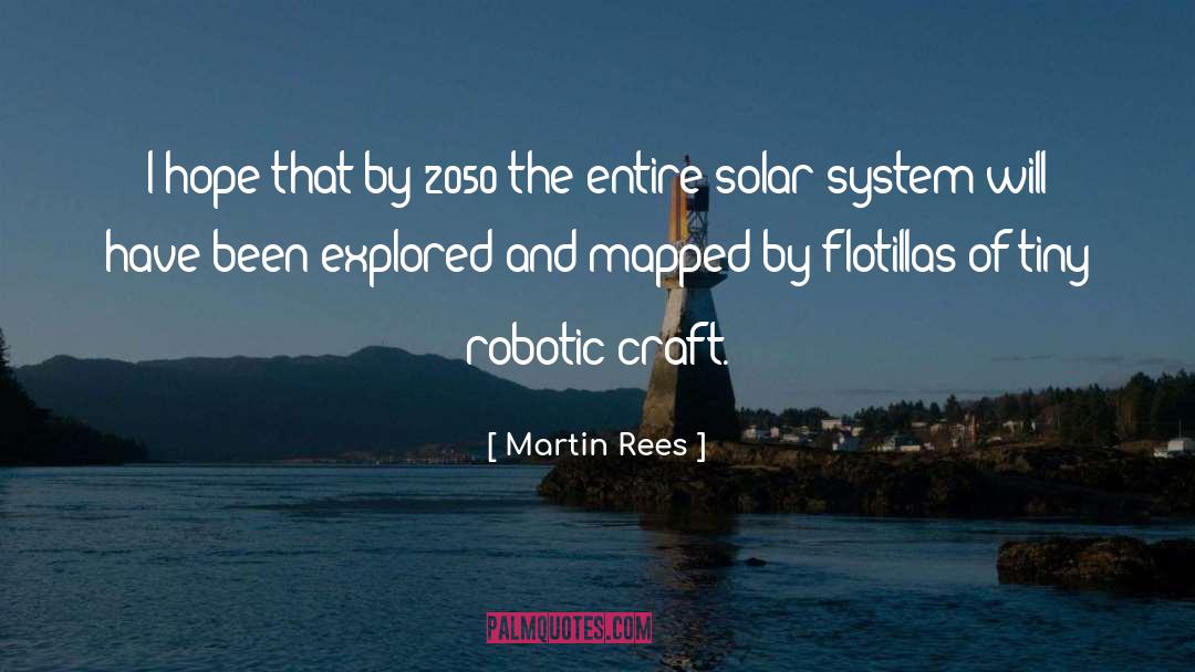 Martin Rees Quotes: I hope that by 2050