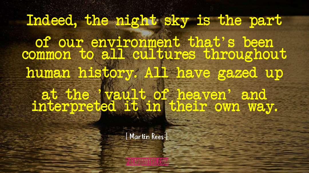 Martin Rees Quotes: Indeed, the night sky is