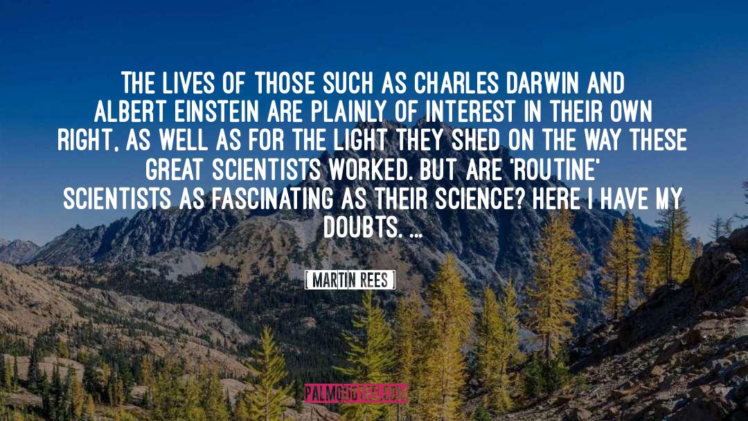 Martin Rees Quotes: The lives of those such