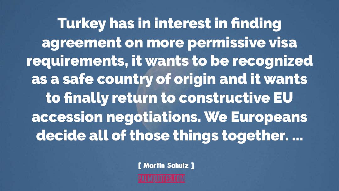 Martin Schulz Quotes: Turkey has in interest in