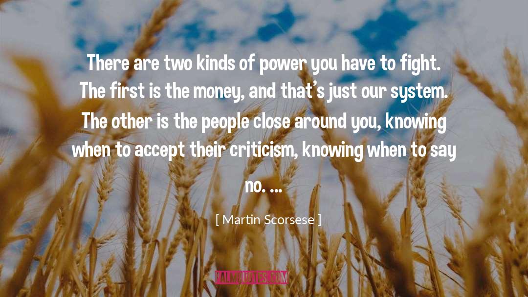 Martin Scorsese Quotes: There are two kinds of