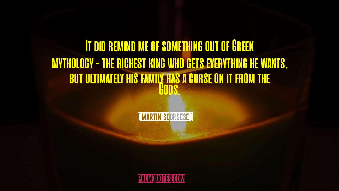 Martin Scorsese Quotes: It did remind me of