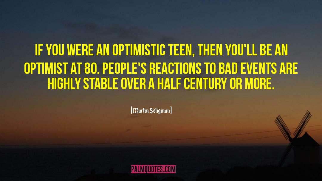 Martin Seligman Quotes: If you were an optimistic