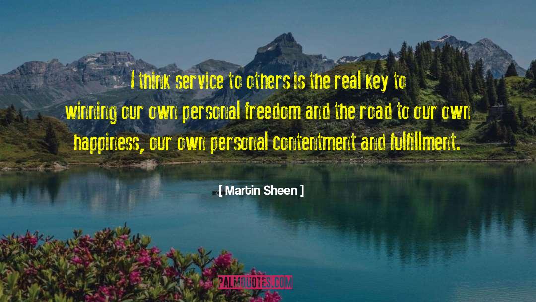 Martin Sheen Quotes: I think service to others
