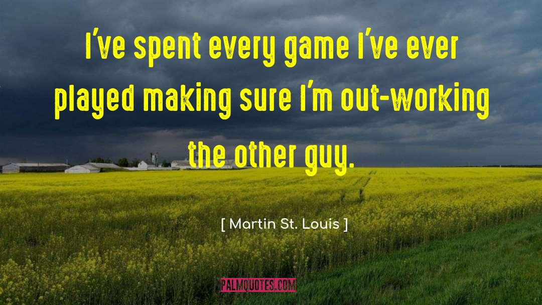 Martin St. Louis Quotes: I've spent every game I've