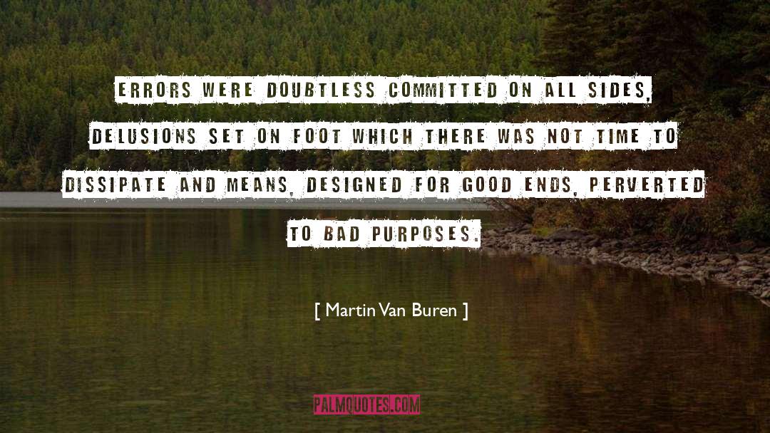 Martin Van Buren Quotes: Errors were doubtless committed on