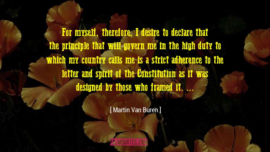 Martin Van Buren Quotes: For myself, therefore, I desire