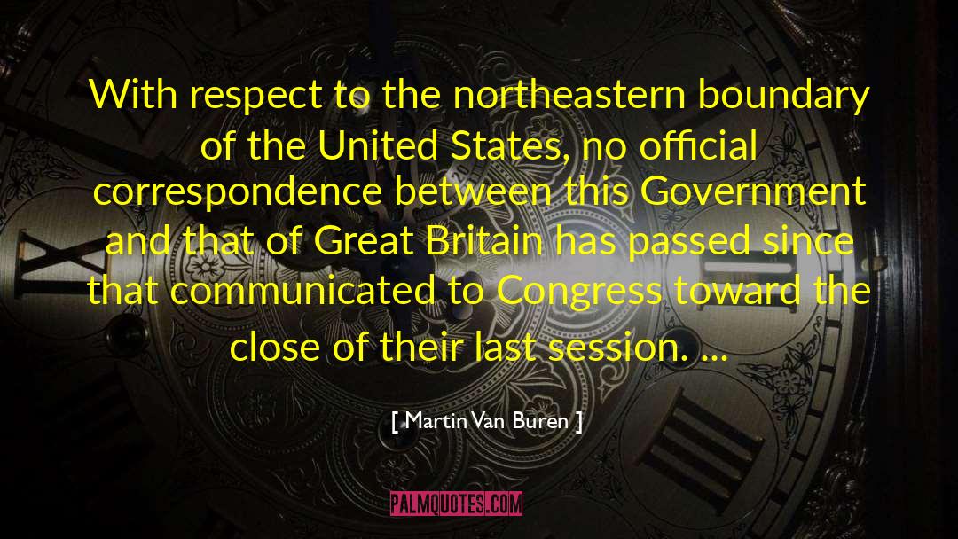 Martin Van Buren Quotes: With respect to the northeastern