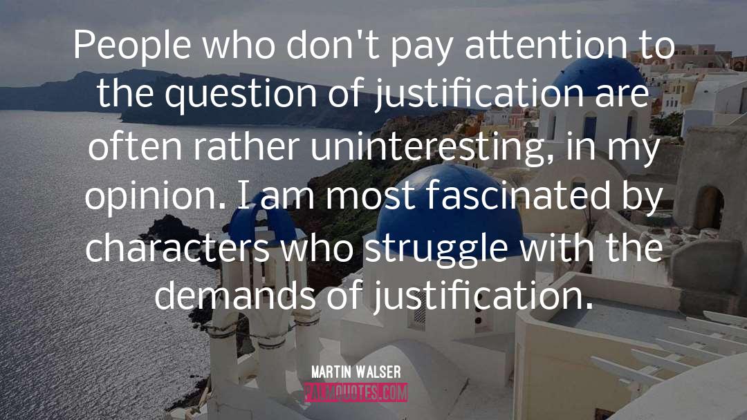 Martin Walser Quotes: People who don't pay attention