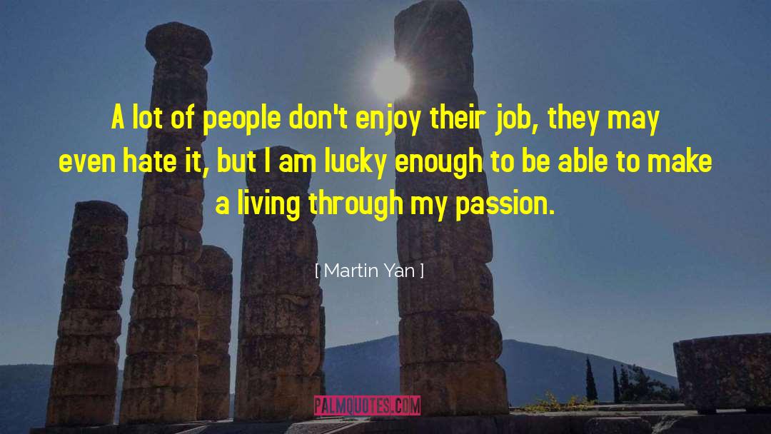 Martin Yan Quotes: A lot of people don't