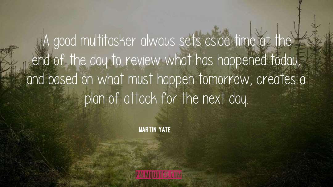 Martin Yate Quotes: A good multitasker always sets