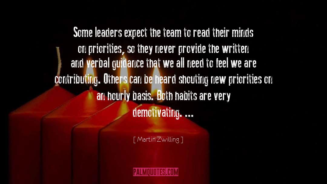 Martin Zwilling Quotes: Some leaders expect the team