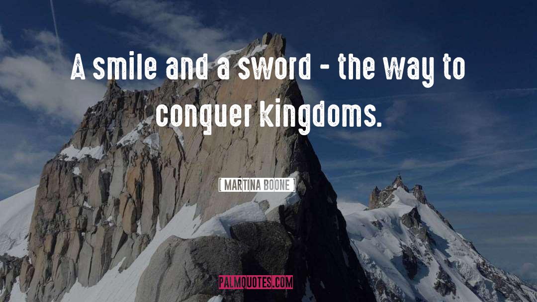 Martina Boone Quotes: A smile and a sword
