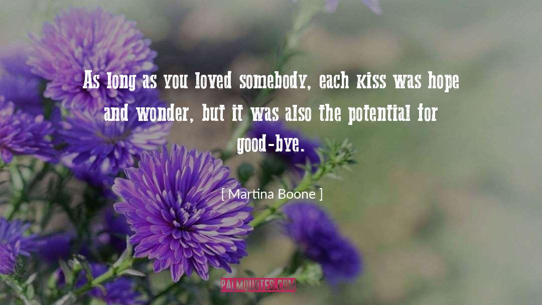 Martina Boone Quotes: As long as you loved